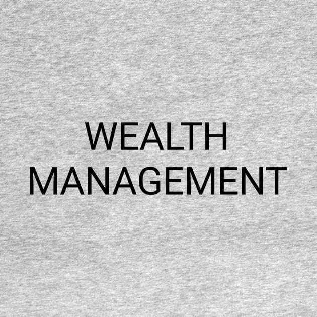 Wealth management by aboss